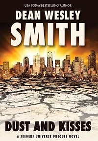 Dust and Kisses: A Seeders Universe Prequel Novel