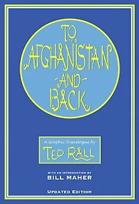 To Afghanistan and Back: A Graphic Travelougue