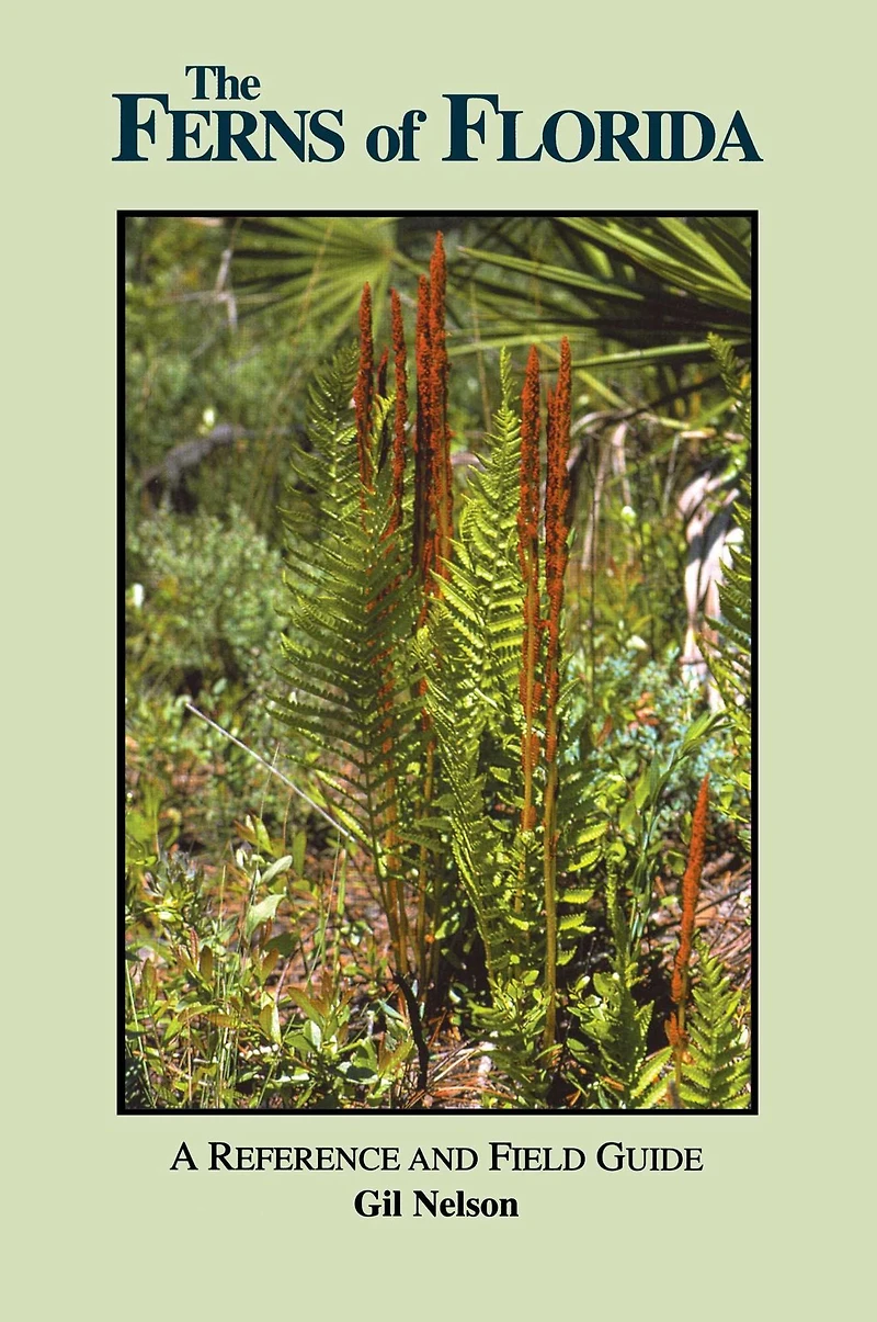 Ferns of Florida: A Reference and Field Guide