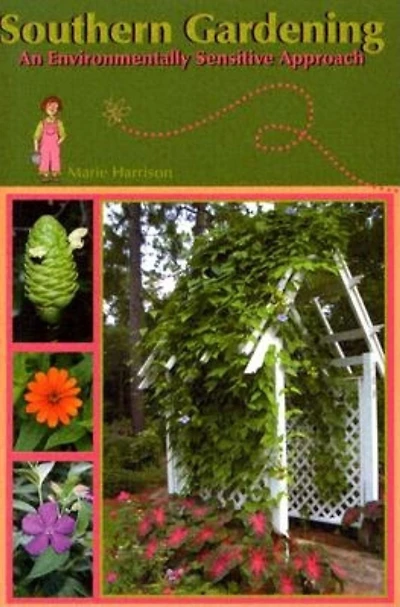 Southern Gardening: An Environmentally Sensitive Approach