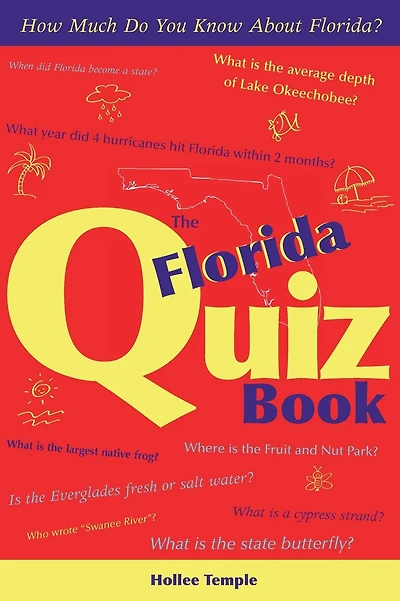 The Florida Quiz Book: How Much Do You Know about Florida?