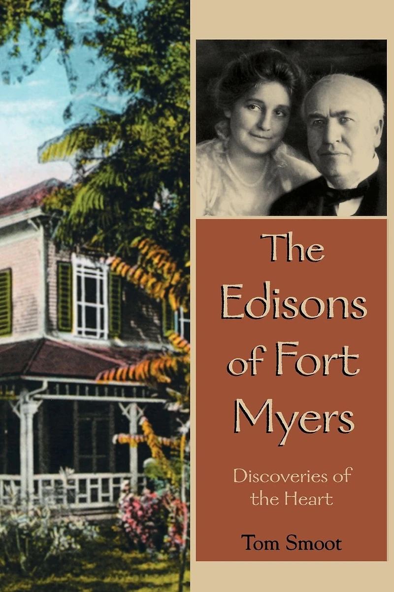 Edisons of Fort Myers: Discoveries the Heart