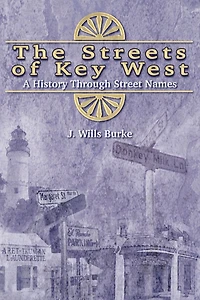 Streets of Key West: A History Through Street Names