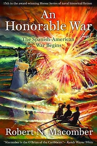 Honorable War: The Spanish-American War Begins