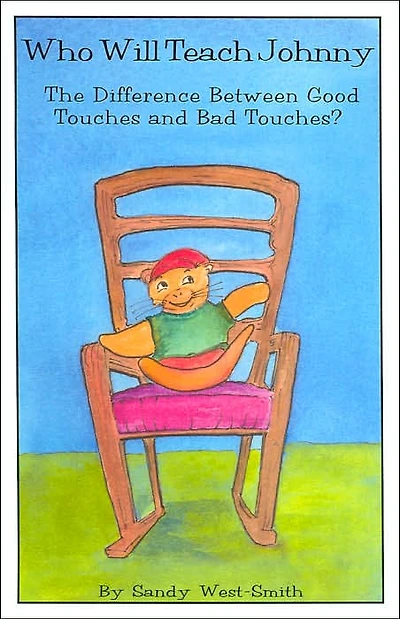 Who Will Teach Johnny the Difference Between Good Touches and Bad Touches
