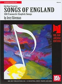 Songs of England: 100 Favourite English Songs (Archive Editions Series)
