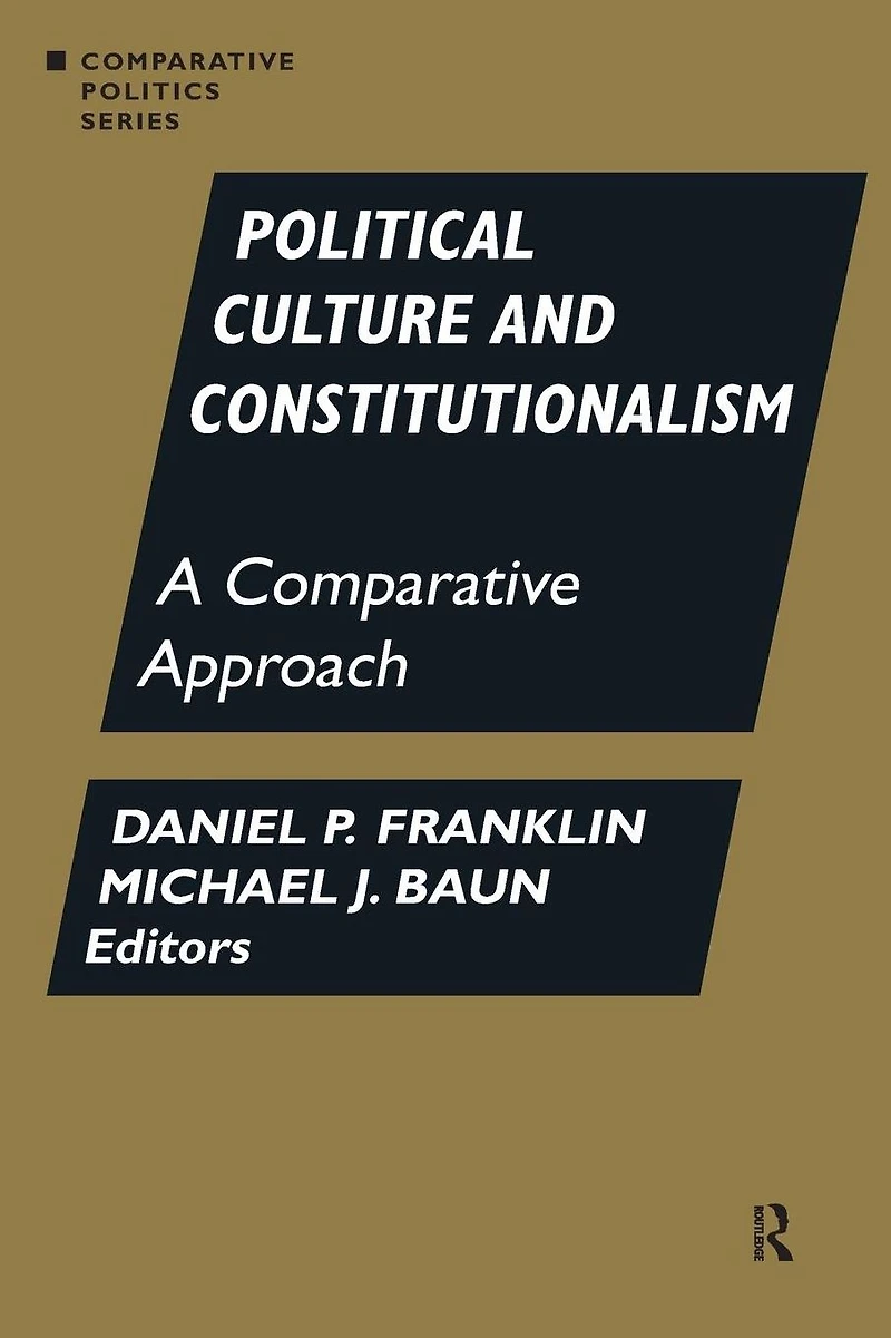 Political Culture and Constitutionalism: A Comparative Approach: Approach
