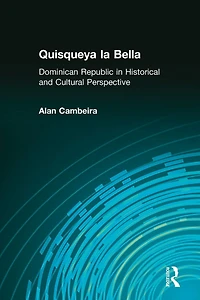 Quisqueya la Bella: Dominican Republic Historical and Cultural Perspective