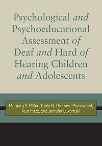 Psychological and Psychoeducational Assessment of Deaf Hard Hearing Children Adolescents