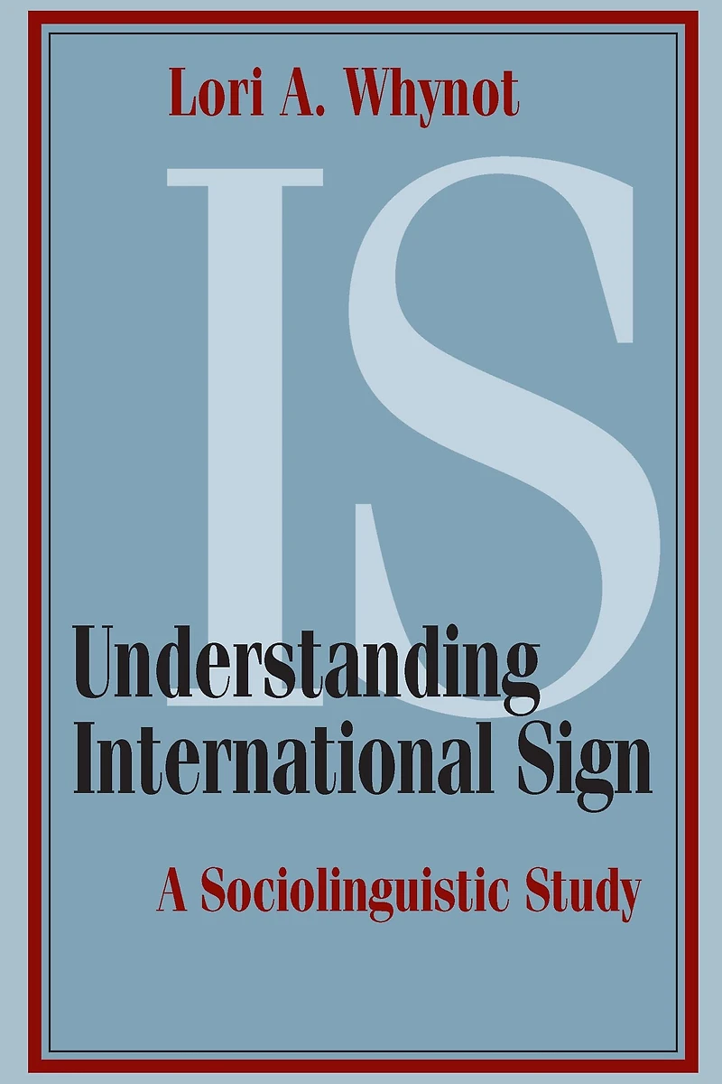 Understanding International Sign: A Sociolinguistic Study