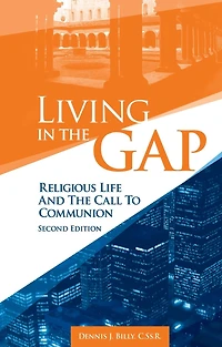 Living the Gap: Religious Life and Call to Communion