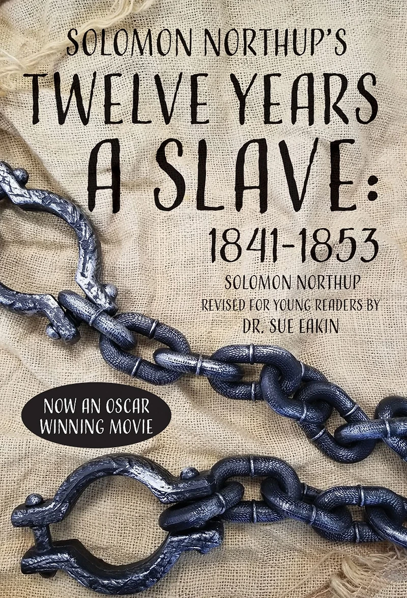Solomon Northup's Twelve Years a Slave, 1841-1853: Rewritten for Young Readers