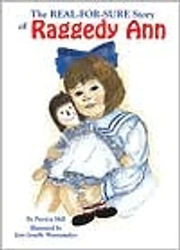 The Real-For-Sure Story of Raggedy Ann