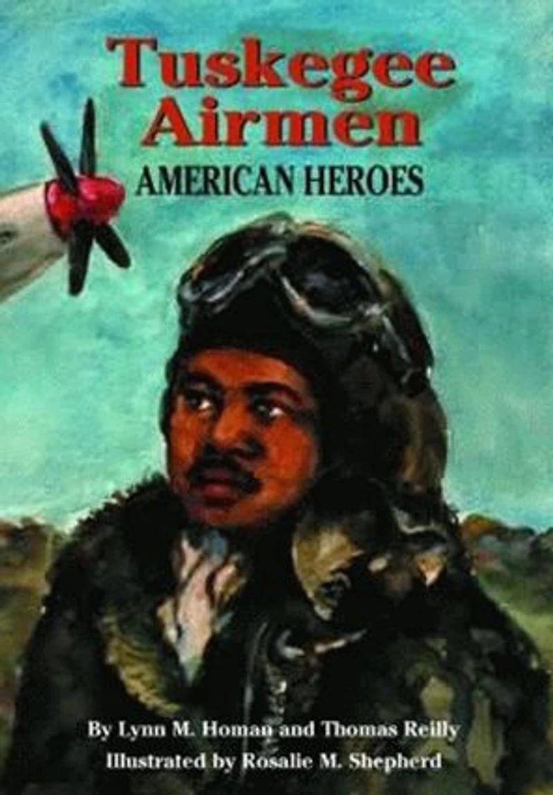 Tuskegee Airmen: American Heroes: Heroes