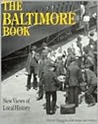The Baltimore Book: New Views of Local History