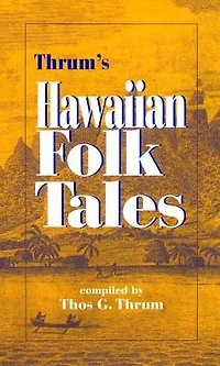 Hawaiian folk tales - 34 and fairy tales: traditional from Hawaii to Kaho