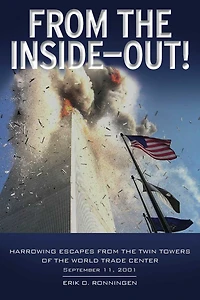 from the Inside Out: Harrowing Escapes Twin Towers of World Trade Center