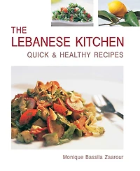 The Lebanese Kitchen: Quick and Healthy Recipes