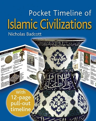 The Pocket Timeline of Islamic Civilizations