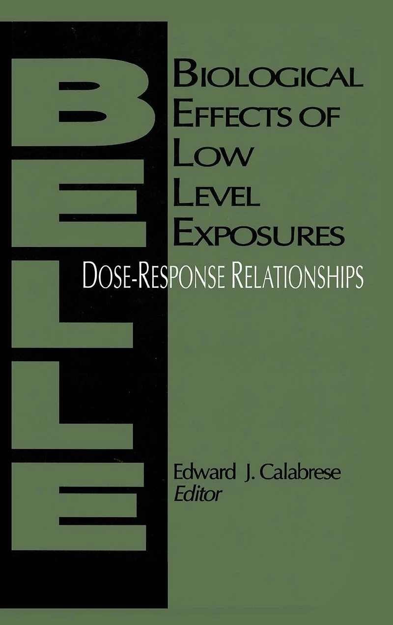 Biological Effects of Low Level Exposures Dose-Response Relationships