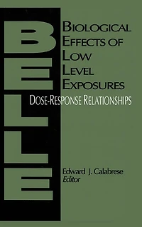 Biological Effects of Low Level Exposures Dose-Response Relationships