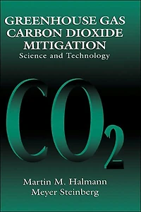 Greenhouse Gas Carbon Dioxide Mitigation: Science and Technology
