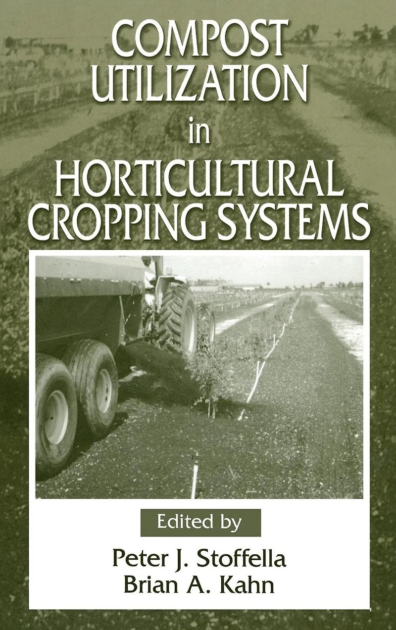 Compost Utilization Horticultural Cropping Systems