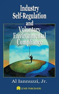 Industry Self-Regulation and Voluntary Environmental Compliance