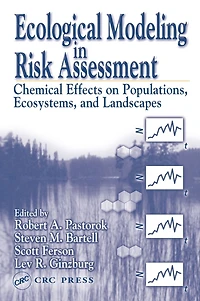 Ecological Modeling Risk Assessment: Chemical Effects on Populations, Ecosystems, and Landscapes