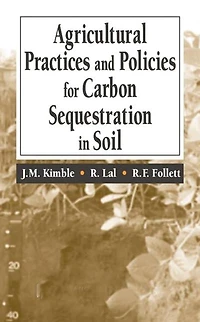 Agricultural Practices and Policies for Carbon Sequestration Soil