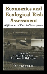Economics and Ecological Risk Assessment: Applications to Watershed Management
