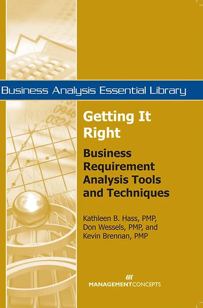 Getting It Right: Business Requirement Analysis Tools and Techniques