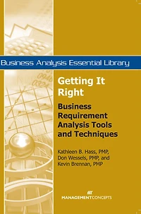 Getting It Right: Business Requirement Analysis Tools and Techniques