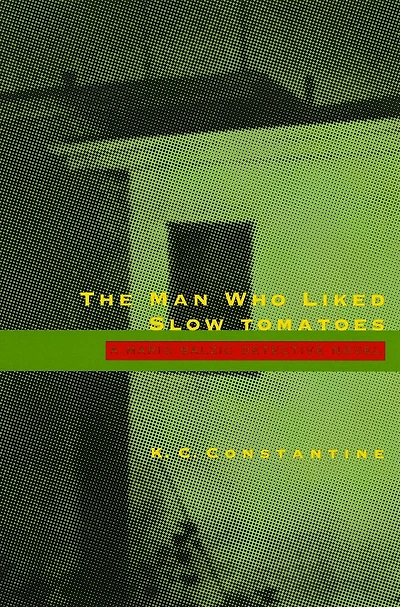 The Man Who Liked Slow Tomatoes (Rocksburg Series #5)