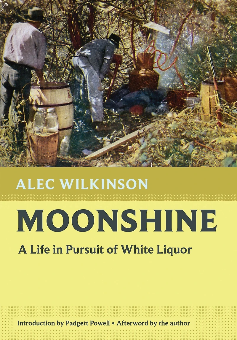 Moonshine: A Life Pursuit of White Liquor