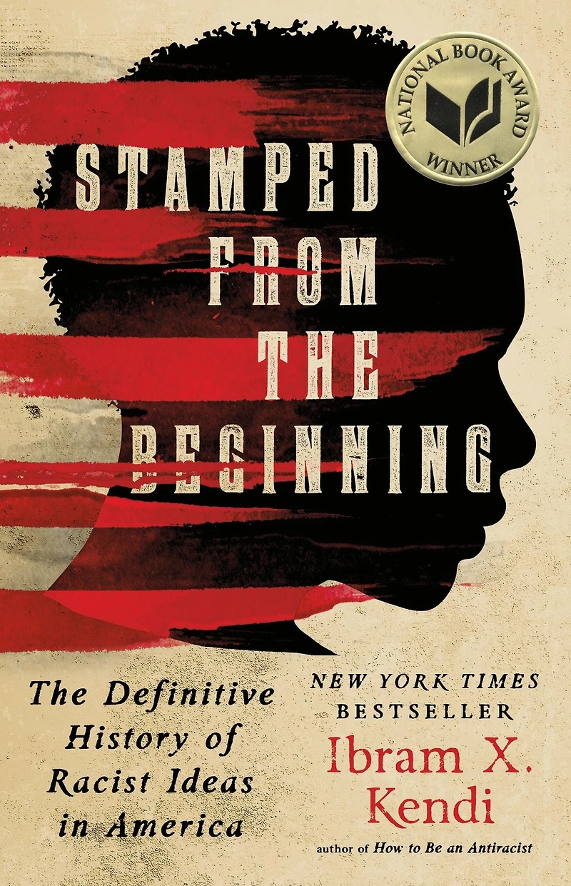 Stamped from The Beginning: Definitive History of Racist Ideas America