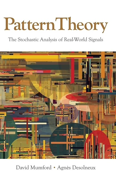 Pattern Theory: The Stochastic Analysis of Real-World Signals