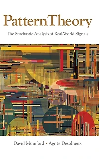 Pattern Theory: The Stochastic Analysis of Real-World Signals