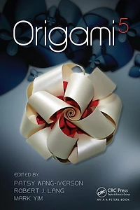 Origami 5: Fifth International Meeting of Science, Mathematics, and Education