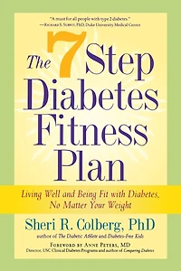 The 7 Step Diabetes Fitness Plan: Living Well and Being Fit with Diabetes, No Matter Your Weight