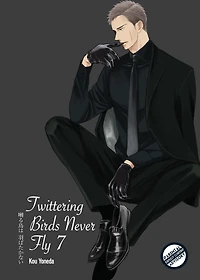 Twittering Birds Never Fly Vol. 7 (Yaoi Manga)
