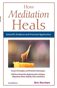 How Meditation Heals: Scientific Evidence and Practical Applications