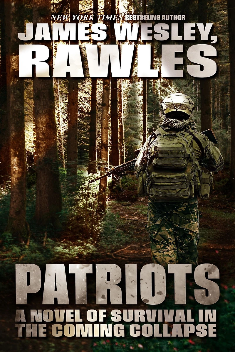 Patriots: A Novel of Survival the Coming Collapse