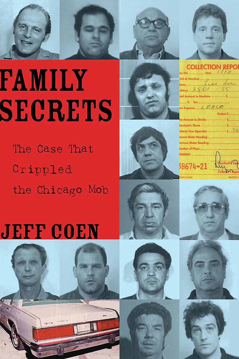 Family Secrets: the Case That Crippled Chicago Mob