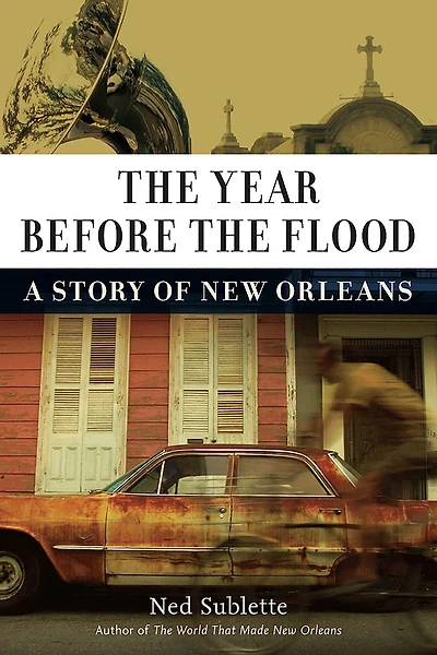 the Year Before Flood: A Story of New Orleans