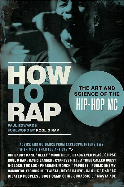 How to Rap: the Art and Science of Hip-Hop MC