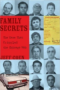 Family Secrets: the Case That Crippled Chicago Mob