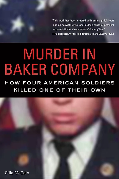 Murder in Baker Company: How Four American Soldiers Killed One of Their Own
