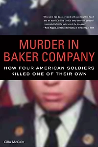Murder in Baker Company: How Four American Soldiers Killed One of Their Own