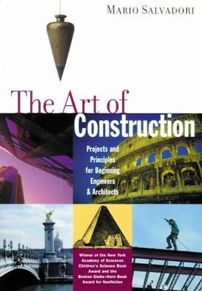 The Art of Construction: Projects and Principles for Beginning Engineers & Architects